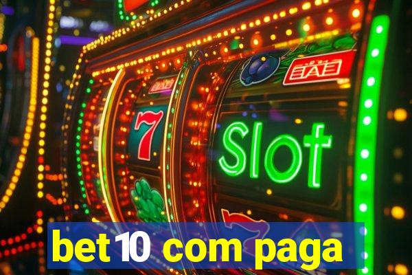 bet10 com paga